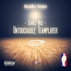 MistahNice - Untouchable Teamplayer (Snippet by DJ Schänz)