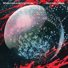 Downtown Party Network - No Drama Afterhours [Futureboogie]
