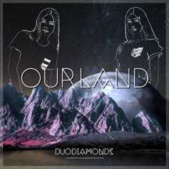 Duo Diamonds - Ourland (Original Mix)