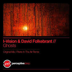 I-Vision & David Folkebrant - Ghosts (Original Mix)