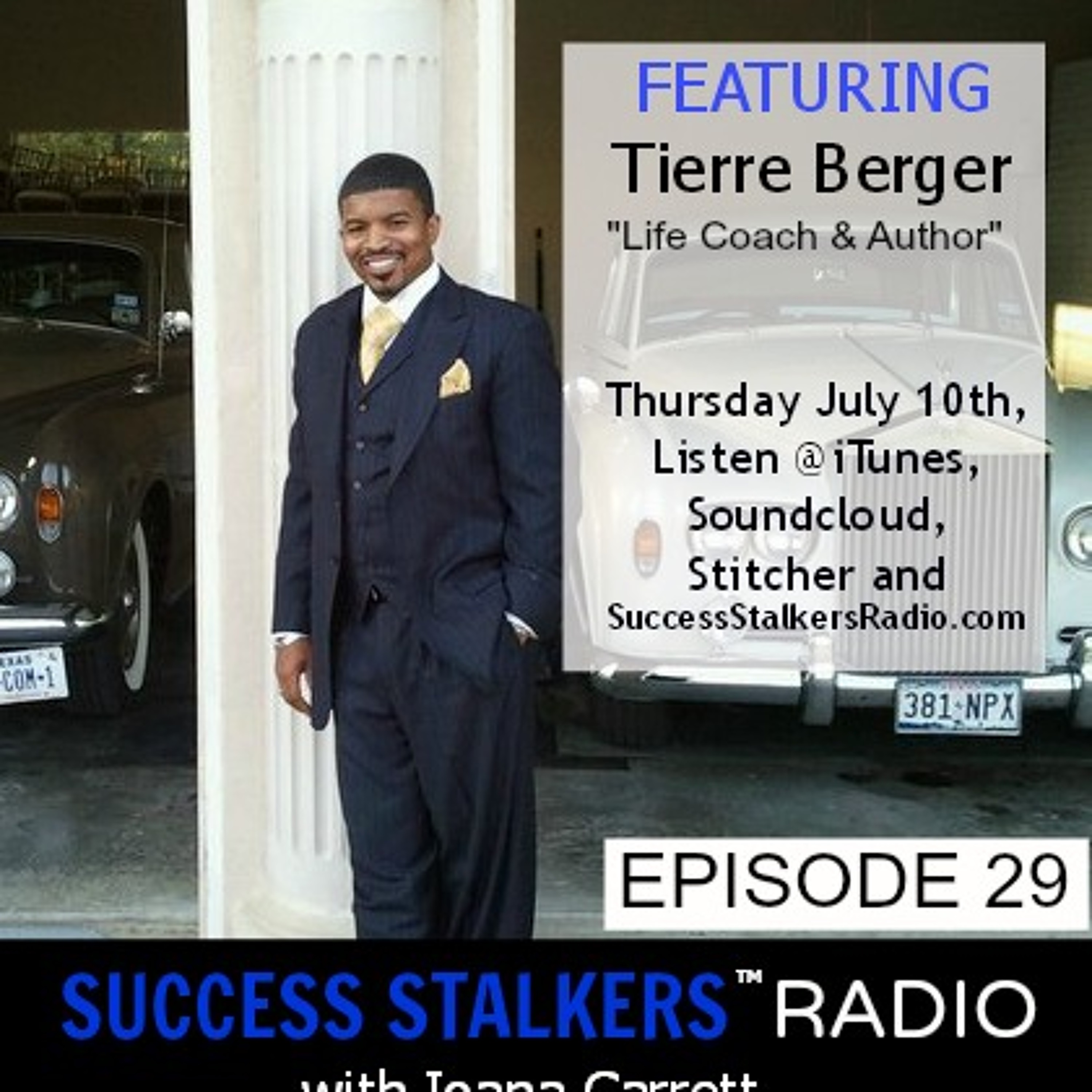 29: Tierre Berger: Life Coach and Author Talks About His Life Changing Journey