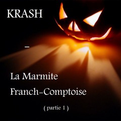 La Marmite Franc Comtoise ( Live Partie 1 )