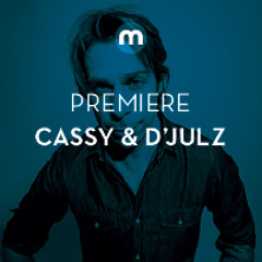 Premiere: Cassy & D'julz 'What U C In Me'