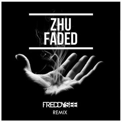 Zhu - Faded (Freddy See Remix)