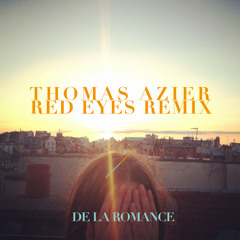 Thomas Azier - Red Eyes (DE LA ROMANCE Remix)