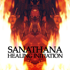 SANATHANA - HEALING INITIATION (Live Set Intro Track)
