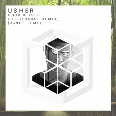 Usher - Good Kisser (Disclosure Remix) - AGNO3 REMIX