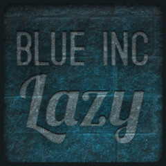Blue Inc. - Lazy