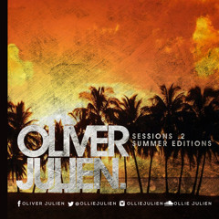 Oliver Julien - Sessions 2 Summer Edition