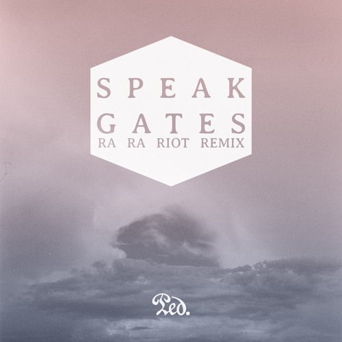 Gates (Ra Ra Riot Remix)