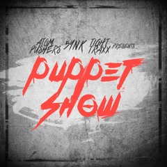 @AtomPushers , @5ynk, @TightTraxx - Puppet Show ( Original Mix )