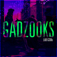 LAB G33Ks - GADZOOKS