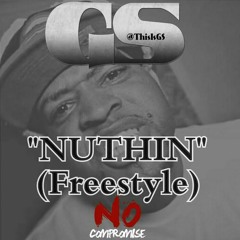 GS - Nuthin' Freestyle (@ThisIsGS)