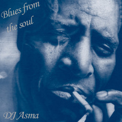 DJ Asma - Blues from the Soul (2011)