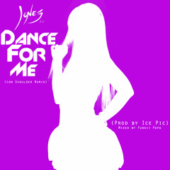Jones 2.0 - Dance For Me (Low Shoulder Remix) Prod. By Ice Pic
