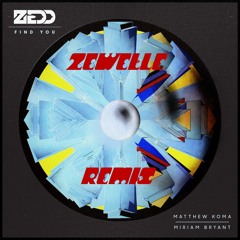 Zedd - Find You (Zewelle Remix) [FREE DOWNLOAD]