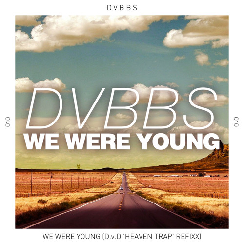 DVBBS - We Were Young (DVD 'Heaven Trap' Refixx) [Preview & DL]