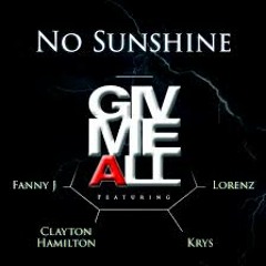No Sunshine - GIVMEALL Feat Fanny J, Clayton Hamilton, Krys, Lorenz, Talina, Helly Harma