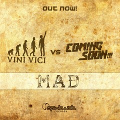 Vini Vici vs. Coming Soon - Mad [Spin Twist Records] OUT NOW!!!