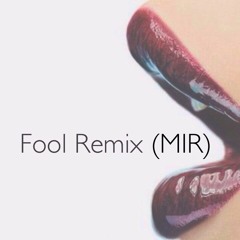 FREE DOWNLOAD - Fool Remix - MIR (Kajmir Royale)