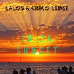 Lalos & Chico Ledes - Ibiza Sunset