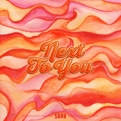 Next To You [prod. Sean Blake & Nick Soru]