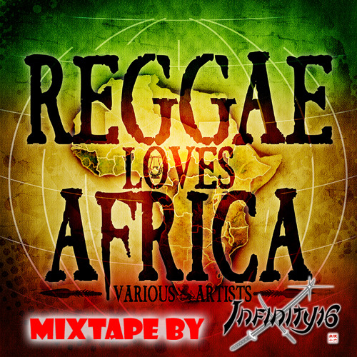 Reggae Loves Africa Mix by Infinity 16
