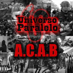 Universo Paralelo - A.C.A.B (Faixa Bonus)