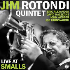 Twilight In Seville - Jim Rotondi Quintet - SmallsLIVE