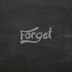 Forget (Original)