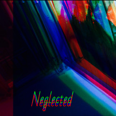 Neglected