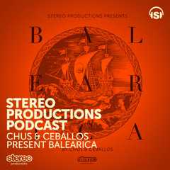 [WEEK28] 2014 :: Chus & Ceballos presents BALEARICA 2014
