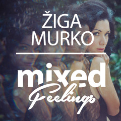 Žiga Murko for ℳixed ℱeelings