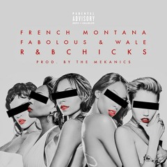 French Montana - R&B Chicks ft. Fabolous & Wale
