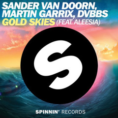 Sander van Doorn, Martin Garrix & DVBBS - Gold Skies (dubkitteh Minimal Remix)