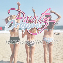 Panty Dropper July Quick Mix