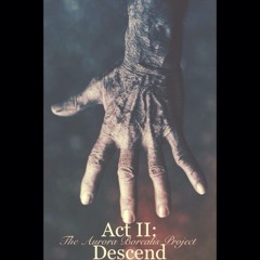 Act II: Descend