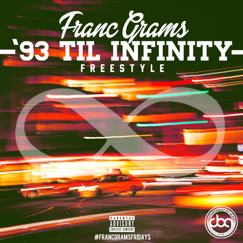 Franc Grams - 93 Til Infinity Freestyle #FrancGramsFridays