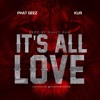 Phat Geez Ft Kur Its All Love Prod By Maaly Raw Mp3