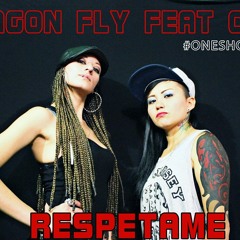 Dragon Fly Feat Ch-K27 - Respetame