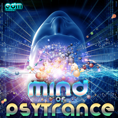EDM142 - Mind of Psytrance - 30 Top Best of Hits, Forest, Twilight, HardPsy, Goa, Psychedelic