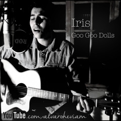 Alvaro - Iris (Goo Goo Dolls Cover)