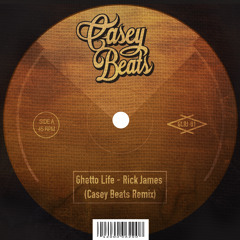 Ghetto Life (Casey Beats Remix)-Rick James