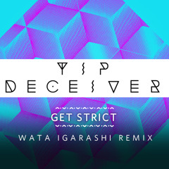Get Strict (Wata Igarashi Remix)