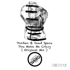 Yordan & Dead Space – You Make Me Crazy [DISCO0012] OUT NOW!!!