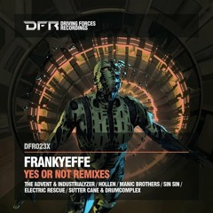 Frankyeffe - Yes Or Not (The Advent & Industrialyzer Remix)