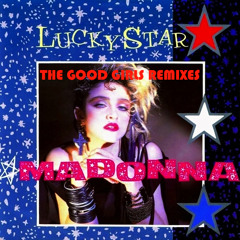 Madonna - Lucky Star [Good Girls Cosmic Club mix]