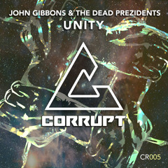 John Gibbons & The Dead Prezidents - Unity (Original Mix) [CR005]