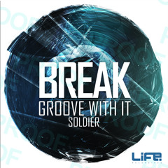Break - Groove With it Life recordings 007