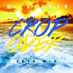 DJ SPIDER CROP OVER MIX 2014 (Crop Over 2014)
